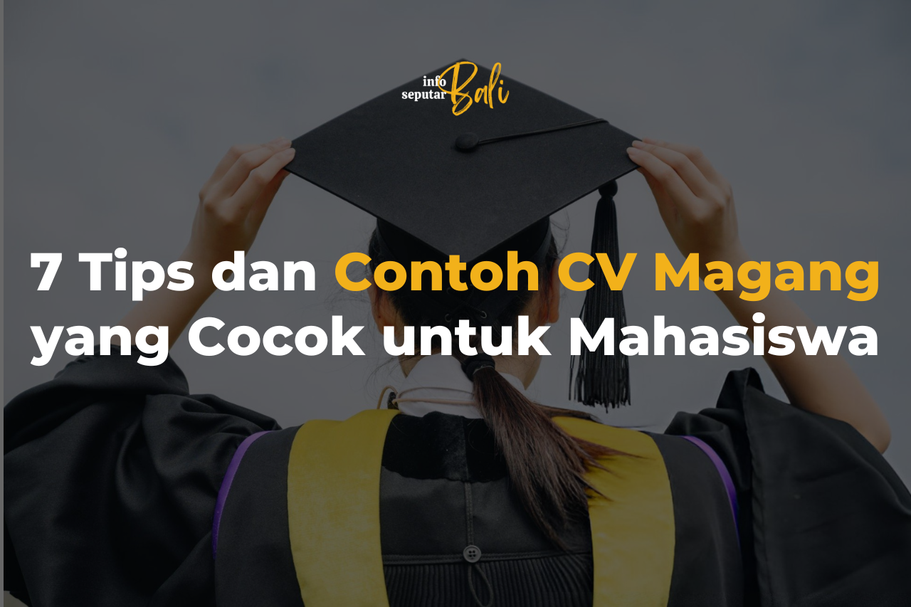 7 Tips dan Contoh CV Magang yang Cocok untuk Mahasiswa