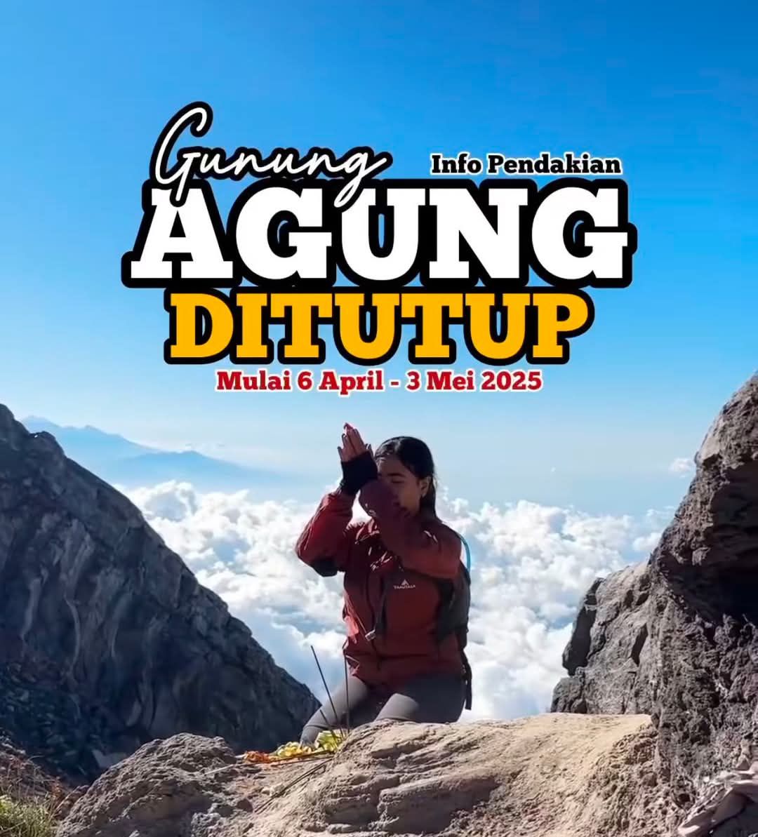 Pendakian Gunung Agung Ditutup Sehubungan Dengan Pujawali Pura Besakih