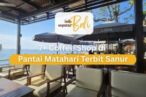 7+ Coffee Shop di Pantai Matahari Terbit Sanur