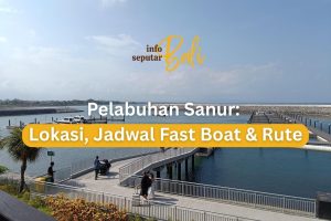 Pelabuhan Sanur: Lokasi, Jadwal Fast Boat & Rute